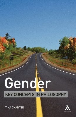 Tina Chanter - Gender: Key Concepts in Philosophy, Häftad