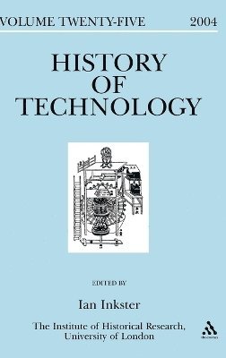 Ian Inkster - History of Technology Volume 25, Inbunden