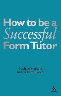 bokomslag How To Be a Successful Form Tutor