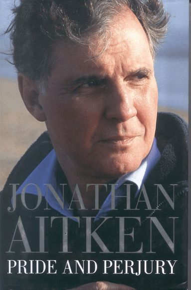 Jonathan Aitken - Pride and Perjury, Häftad
