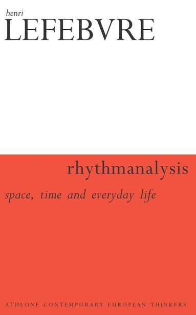 Henri Lefebvre - Rhythmanalysis, Häftad