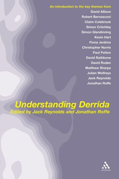 Jack Reynolds, Jonathan Roffe - Understanding Derrida, Häftad