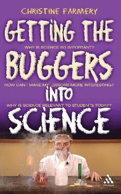 Christine Farmery - Getting the Buggers into Science, Häftad