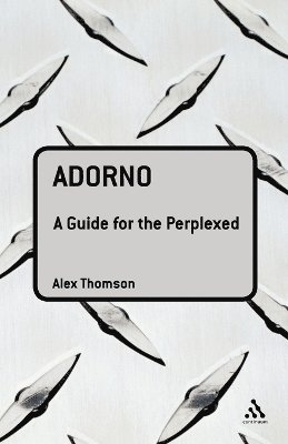 Alex Thomson - Adorno: A Guide for the Perplexed, Häftad