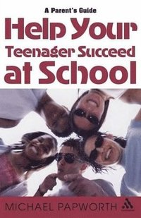 bokomslag Help Your Teenager Succeed at School