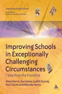 bokomslag Improving Schools in Exceptionally Challenging Circumstances