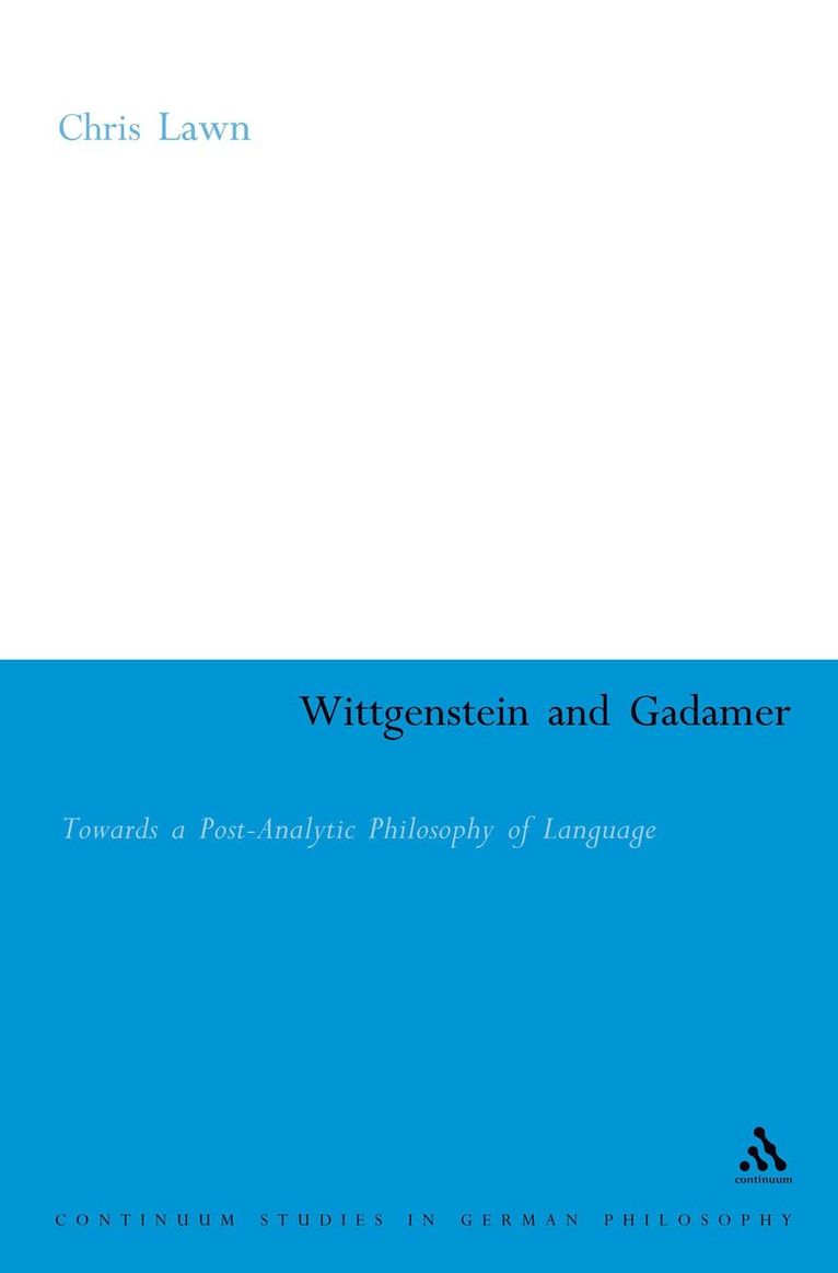 Wittgenstein and Gadamer
