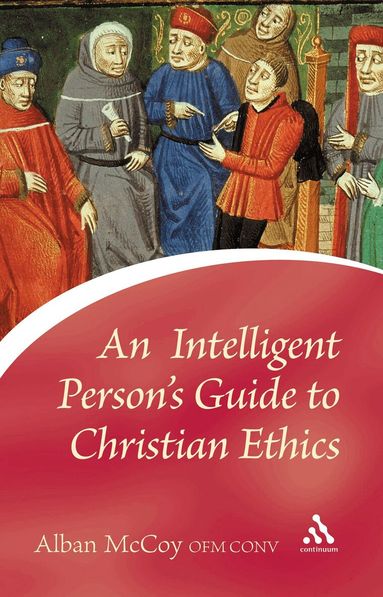 Alban McCoy - Intelligent Person's Guide to Christian Ethics, Häftad