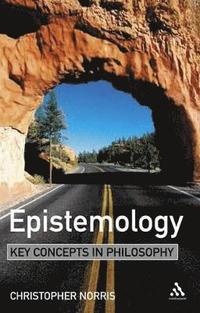 bokomslag Epistemology: Key Concepts in Philosophy