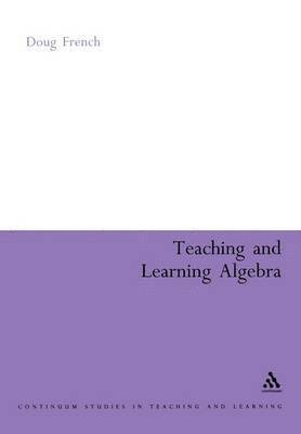 Teaching and Learning Algebra 1