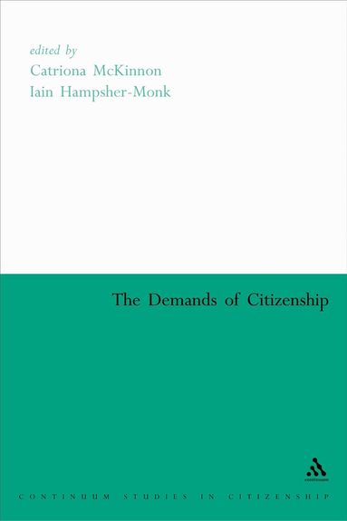 Dr McKinnon, Catriona, Iain Hampsher-Monk, Catriona Mckinnon, Catriona McKinnon, Iain Hampsher-Monk - Demands of Citizenship, Häftad