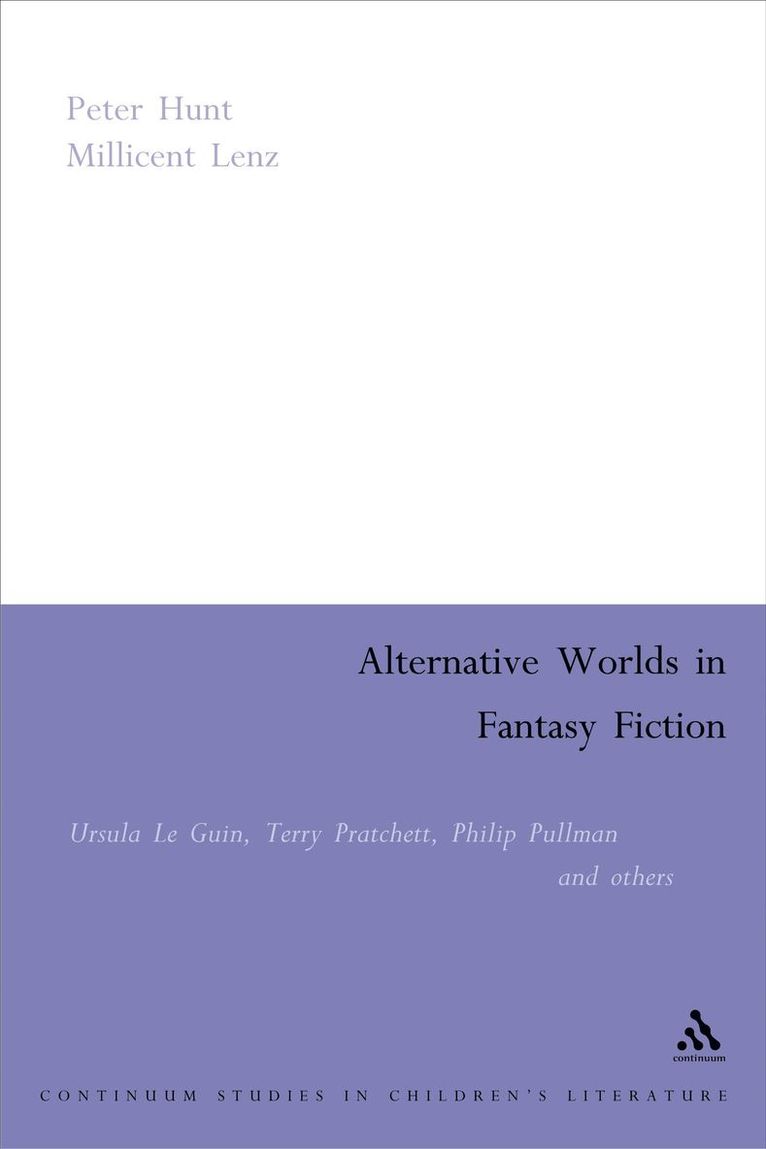 Peter Hunt, Millicent Lenz, Lenz - Alternative Worlds in Fantasy Fiction, Häftad