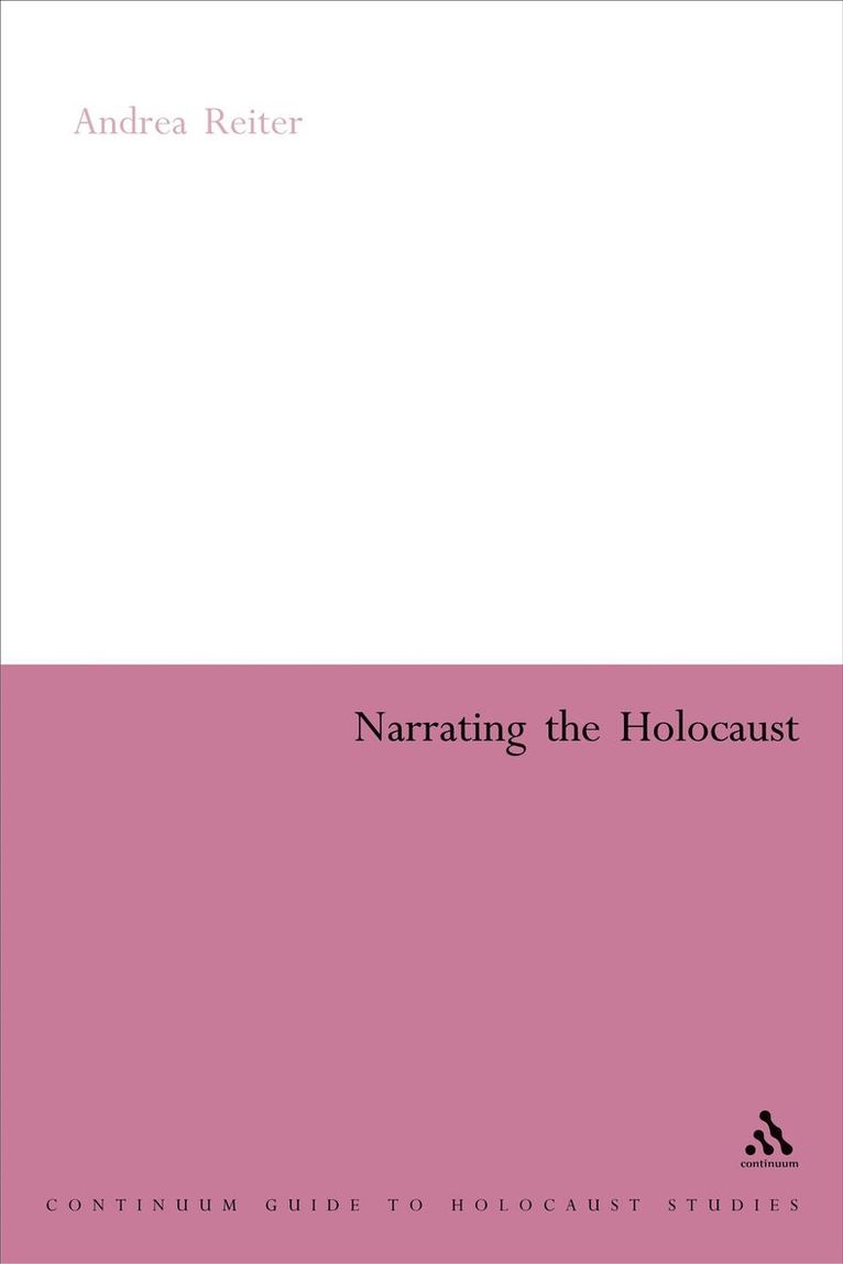 Andrea Reiter, Patrick Camiller - Narrating the Holocaust, Häftad