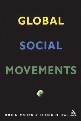 Continuum, Robin Cohen, Shirin M. Rai - Global Social Movements, Häftad