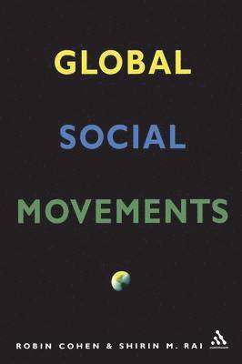 Continuum, Robin Cohen, Shirin M. Rai - Global Social Movements, Häftad