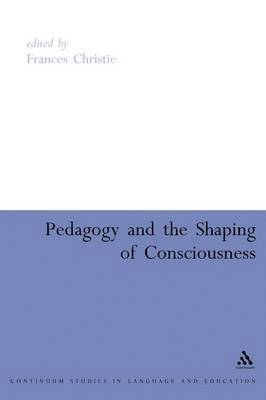 Pedagogy and the Shaping of Consciousness 1