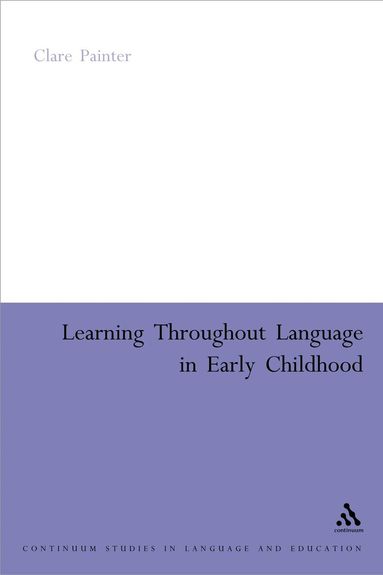 Clare Painter - Learning Through Language in Early Childhood, Häftad