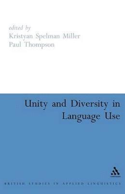 Unity and Diversity in Language Use 1