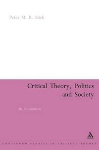 bokomslag Critical Theory, Politics and Society