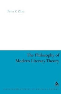 bokomslag The Philosophy of Modern Literary Theory