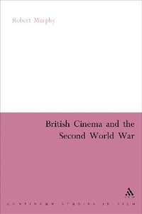 bokomslag British Cinema and the Second World War