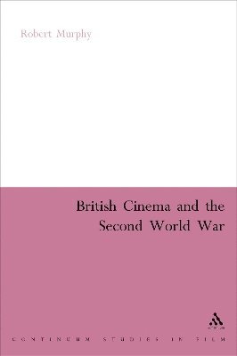 bokomslag British Cinema and the Second World War