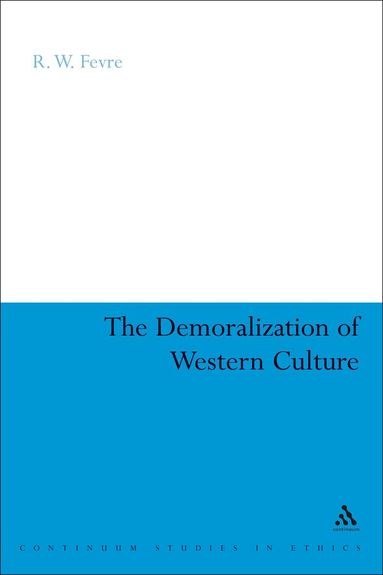Ralph Fevre - Demoralization of Western Culture, Häftad