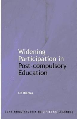 Liz Thomas - Widening Participation in Post-Compulsory Education, Häftad