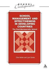 bokomslag School Management and Effectiveness in Developing Countries