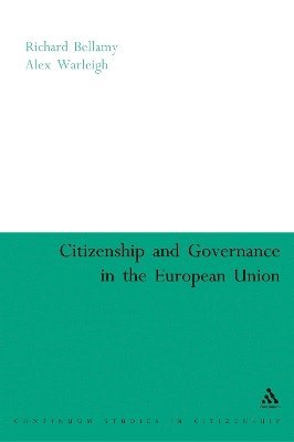 Richard Bellamy, Alex Warleigh - Citizenship and Governance in the European Union, Häftad