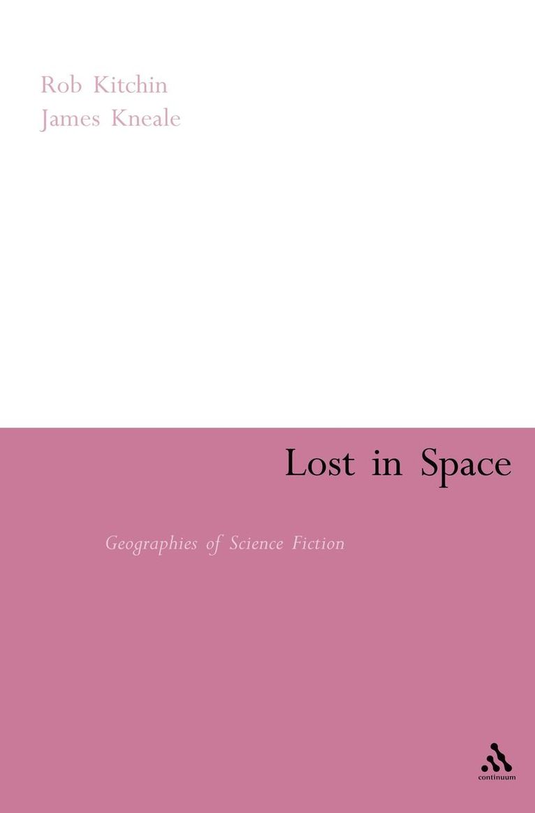 Rob Kitchin, James Kneale - Lost in Space, Häftad