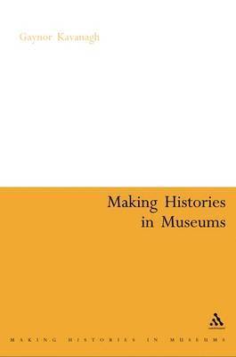 bokomslag Making Histories in Museums