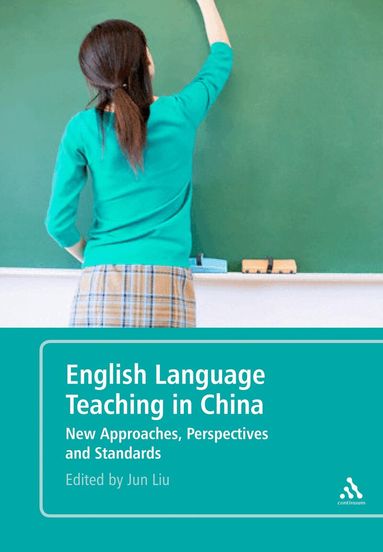 Jun Liu - English Language Teaching in China, Häftad