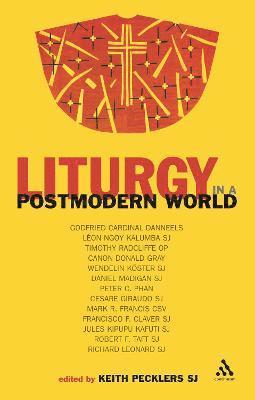 Keith Pecklers, Keith F. Sj Pecklers, Sj Pecklers, Keith F. - Liturgy in a Postmodern World, Häftad