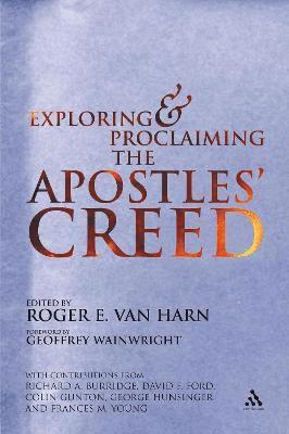 Exploring and Proclaiming the Apostle's Creed 1