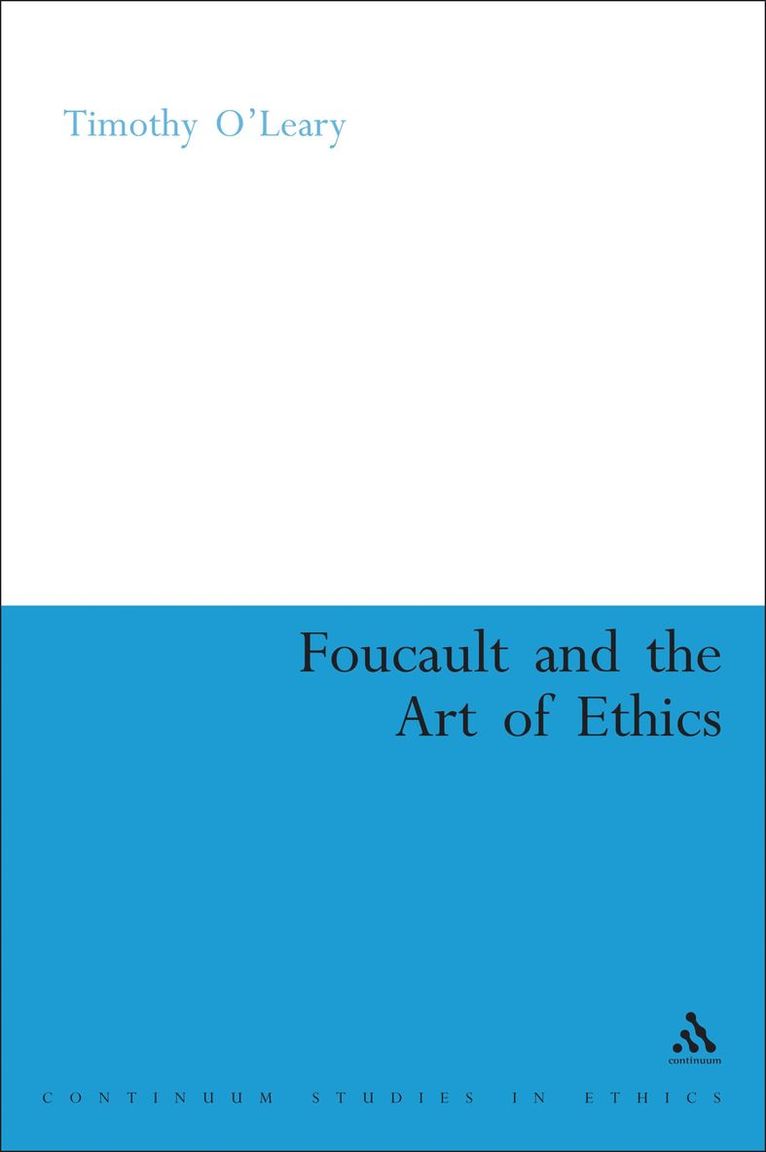 Timothy O'Leary - Foucault and the Art of Ethics, Häftad