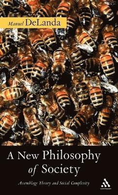 Manuel DeLanda, Manuel Delanda, Manuel De Landa - New Philosophy of Society, Inbunden