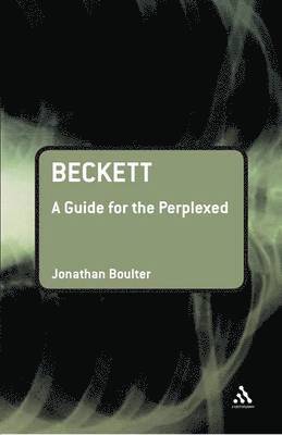 Beckett: A Guide for the Perplexed 1