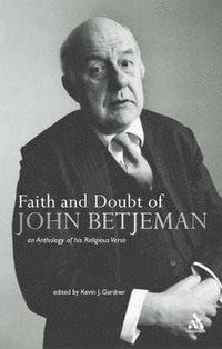 bokomslag Faith and Doubt of John Betjeman