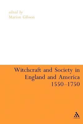 Gibson, Marion Gibson - Witchcraft And Society in England and America, 1550-1750, Häftad
