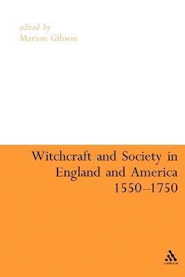 Witchcraft And Society in England and America, 1550-1750 1