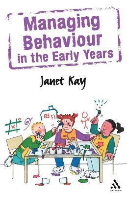Janet Kay - Managing Behaviour in the Early Years, Häftad
