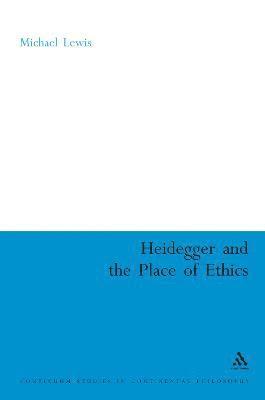 bokomslag Heidegger and the Place of Ethics