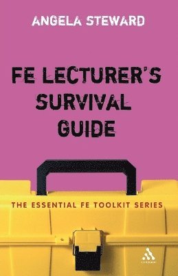 Angela Steward - FE Lecturer's Survival Guide, Häftad
