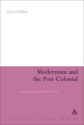 bokomslag Modernism and the Post-Colonial