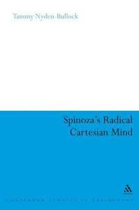 bokomslag Spinoza's Radical Cartesian Mind