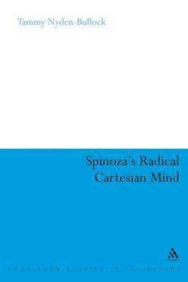 bokomslag Spinoza's Radical Cartesian Mind