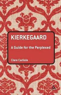 bokomslag Kierkegaard: A Guide for the Perplexed