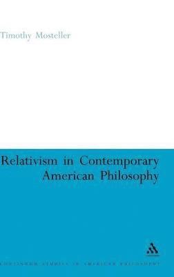 bokomslag Relativism in Contemporary American Philosophy