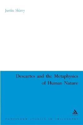 Descartes and the Metaphysics of Human Nature